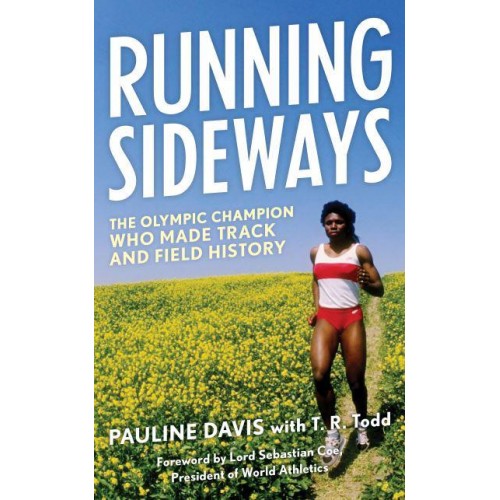 Running Sideways The Olympic Champion Who Made Track and Field History