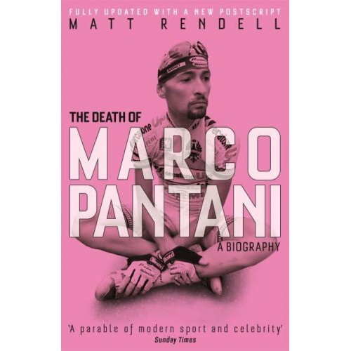 The Death of Marco Pantani A Biography