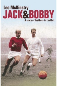 Jack and Bobby A Story of Brothers in Conflict