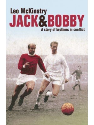 Jack and Bobby A Story of Brothers in Conflict
