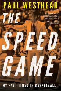The Speed Game My Fast Times in Basketball