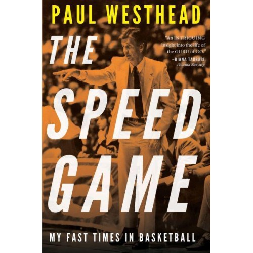 The Speed Game My Fast Times in Basketball