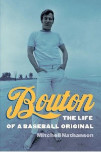 Bouton The Life of a Baseball Original