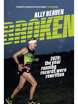 Broken 2020 : The Year Running Records Were Rewritten