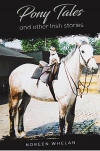 Pony Tales and Other Irish Stories