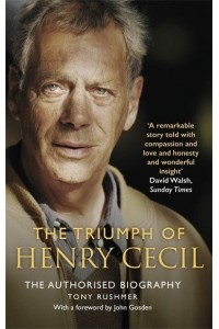 The Triumph of Henry Cecil The Authorised Biography