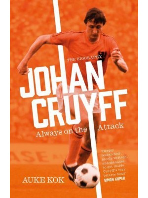 Johan Cruyff Always on the Attack