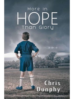 More in Hope Than Glory