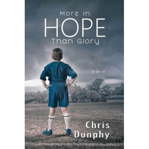 More in Hope Than Glory