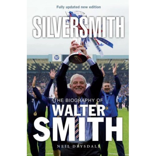 SilverSmith The Biography of Walter Smith