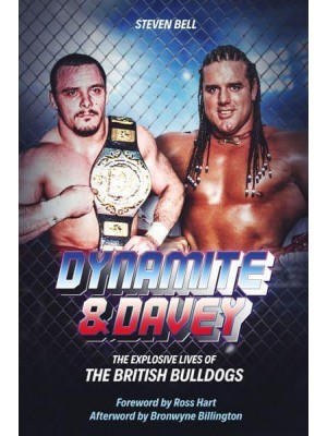 Dynamite and Davey The Explosive Lives of the British Bulldogs