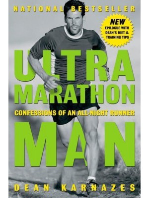 Ultramarathon Man Confessions of an All-Night Runner