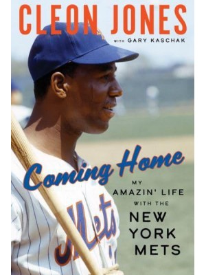 Coming Home My Amazin' Life With the New York Mets