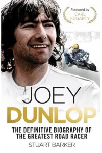 Joey Dunlop The Definitive Biography