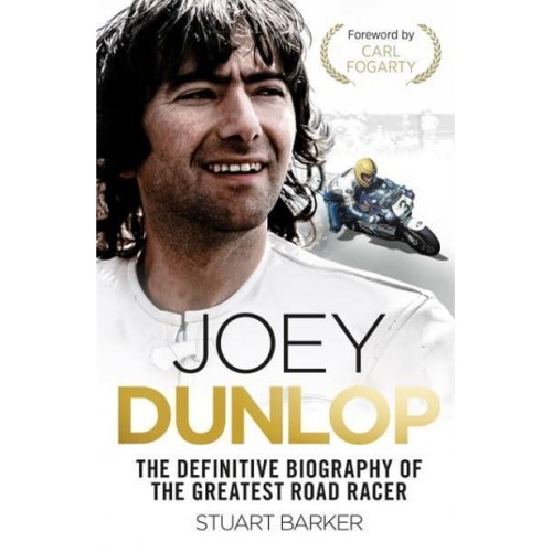 Joey Dunlop The Definitive Biography