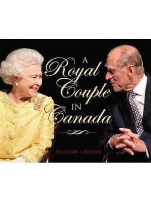 A Royal Couple in Canada