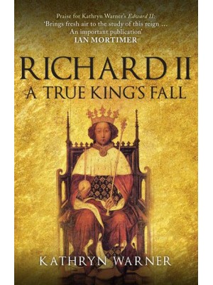 Richard II A True King's Fall
