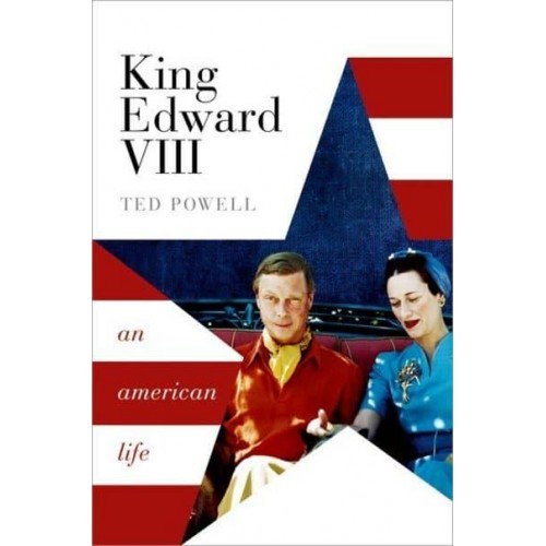 King Edward VIII An American Life