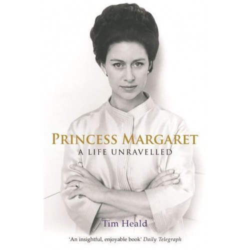 Princess Margaret A Life Unravelled