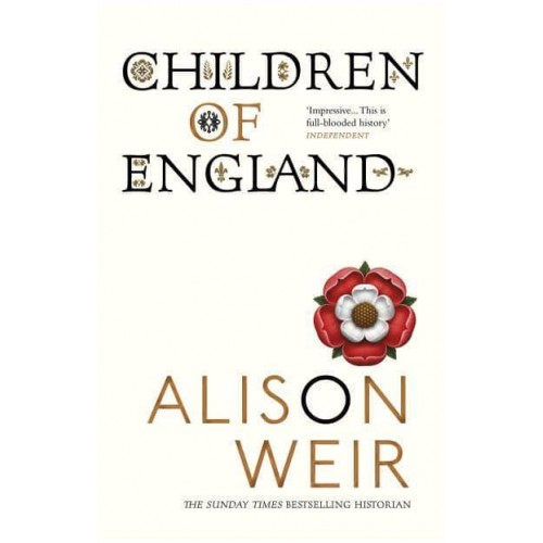 Children of England The Heirs of King Henry VIII, 1547-1558