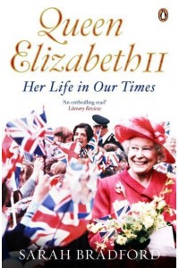 Queen Elizabeth II Her Life in Our Times