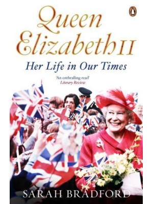 Queen Elizabeth II Her Life in Our Times