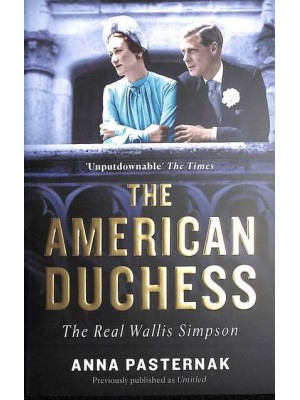 The American Duchess The Real Wallis Simpson
