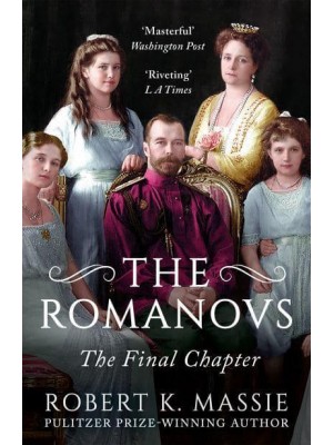The Romanovs The Final Chapter