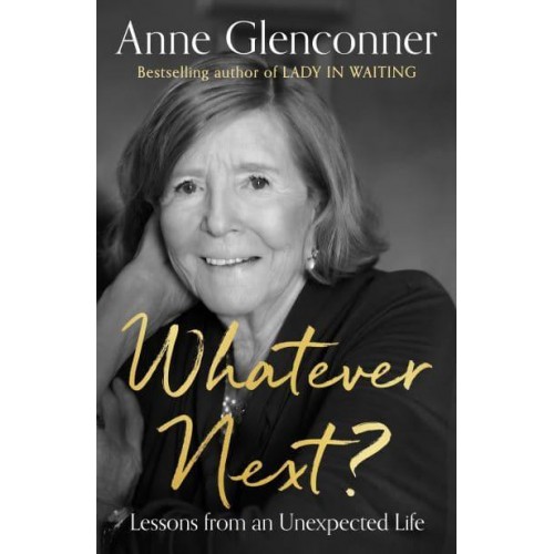 Whatever Next? Lessons from an Unexpected Life