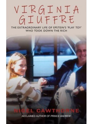 Virginia Giuffre Virginia Giuffre, Epstein's Masseuse Who Took Down the Rich