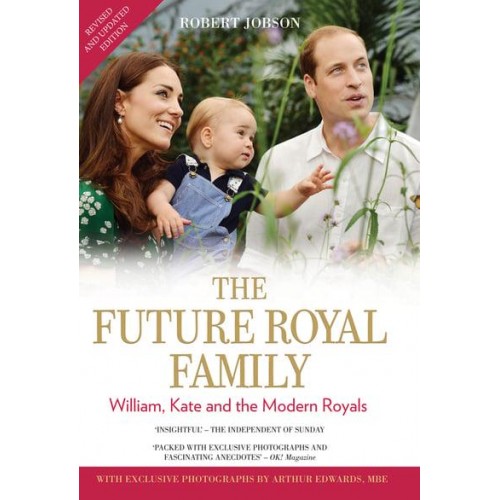 The Future Royal Family William, Kate and the Modern Royals