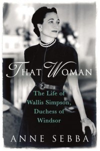 That Woman The Life of Wallis Simpson, Duchess of Windsor