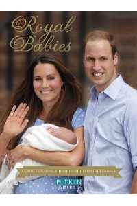 Royal Babies Commemorating the Birth of HRH Prince George