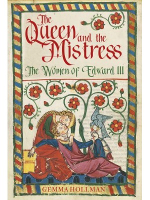 The Queen and the Mistress The Women of Edward III