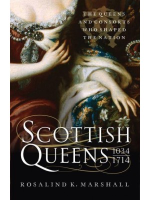 Scottish Queens, 1034-1714