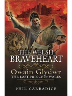 The Welsh Braveheart