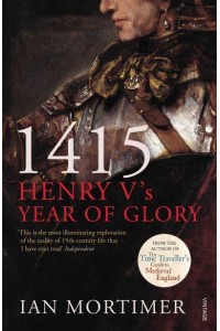 1415 Henry V's Year of Glory