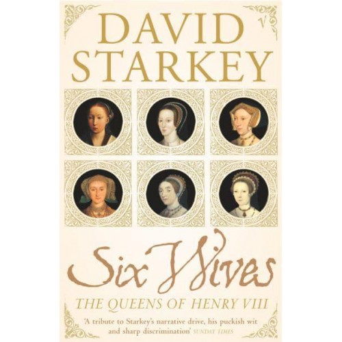 Six Wives The Queens of Henry VIII
