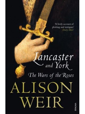 Lancaster and York The Wars of the Roses