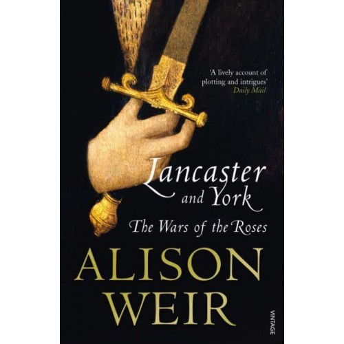 Lancaster and York The Wars of the Roses