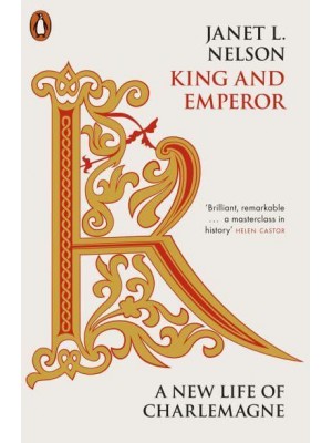 King and Emperor A New Life of Charlemagne - Penguin History