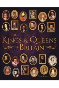 The Kings & Queens of Britain - Arcturus Science & History Collection