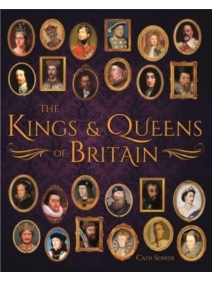 The Kings & Queens of Britain - Arcturus Science & History Collection