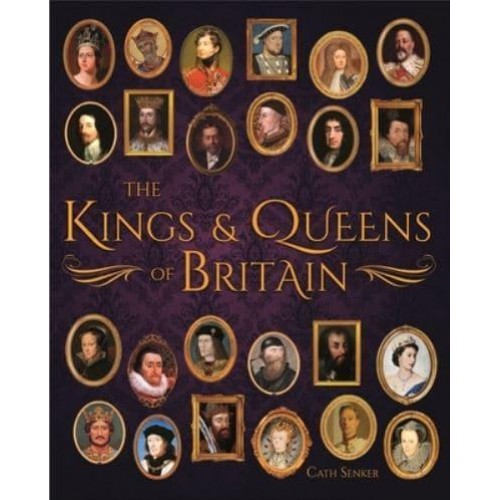 The Kings & Queens of Britain - Arcturus Science & History Collection