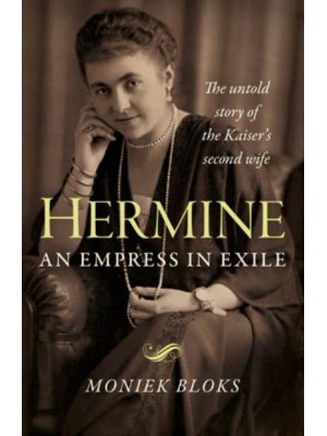 Hermine An Empress in Exile