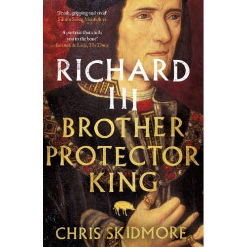Richard III Brother, Protector, King