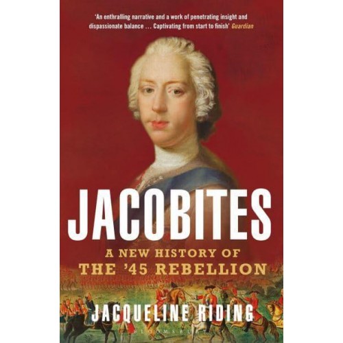 Jacobites A New History of the '45 Rebellion