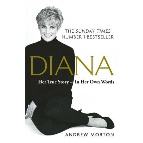 Diana Her True Story - In Her Own Words