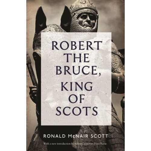 Robert the Bruce King of Scots