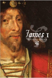 James I The Stewart Dynasty in Scotland - The Stewart Dynasty in Scotland